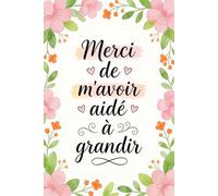 Merci Maîtresse: Carnet de Notes Personnalisé pour Professeure des Écoles, Institutrice et ATSEM, Cadeau de Fin d’Année Scolaire avec Cahier de Remerciement École Primaire