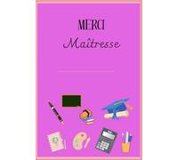 MERCI MAITRESSE: CARNET MAITRESSE A AFFRIR EN CADEAU A LA FIN D ANNEE