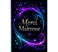 Merci maitresse: joli cahier de notes et journal de bord de 104 pages - idée de cadeau original et utile pour remercier une maitresse d'école en fin d'année scolaire ( format A5 )
