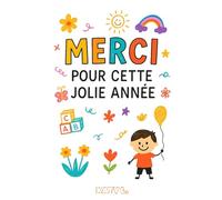 MERCI POUR CETTE JOLIE ANNÉE : Carnet de Notes - Cadeau de Fin d'Année pour Maîtresse ou Maître, ATSEM, Nounou, Animatrice ou Animateur - Idée Originale pour Dire Merci