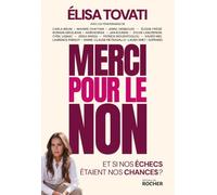 Merci pour le non: et si nos échecs étaient nos chances