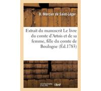 Mercier De Saint-Leger Barthel Fre-Extrait Du Manuscrit Le Li BOOK NUOVO