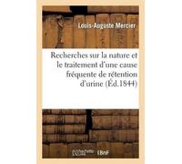 Mercier-L-A Recherches Sur La Nature Et Le Traitement d'Une Cause Fr (Tascabile)