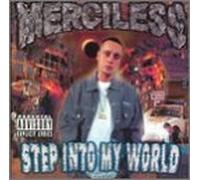 MERCILESS - STEP INTO MY WORLD