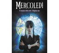 Mercoledi. Il romanzo della serie. Stagione 1