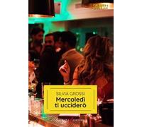 Mercoledì ti ucciderò