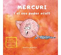 MERCURI I EL SEU PODER OCULT: CONTE SOBRE EMOCIONS, LA VERGONYA I EL QUEQUEIG.