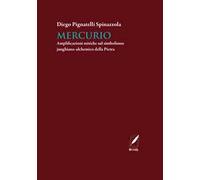 Mercurio. Amplificazioni mitiche sul simbolismo junghiano-alchemico della Pietra