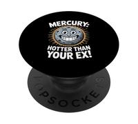 Mercury: Hotter Than Your Ex - Divertente Planet Design PopSockets PopGrip Adesivo