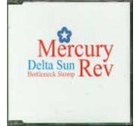 Mercury Rev - Delta Sun Bottleneck