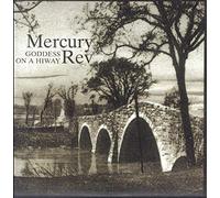 Mercury Rev - Goddess on a Hi-Way