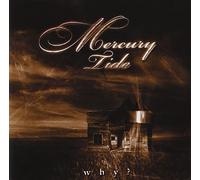 Mercury Tide - Why