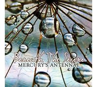 Mercury's Antennae - BENEATH THE SERENE -DIGI-