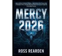 Mercy (2026): AI-Powered Thriller | High-Stakes Crime Drama with a Dystopian Twist | Includes Exclusive Behind-the-Scenes Insights & Technology Features