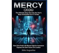 Mercy (2026): The Ultimate Deep Dive Into the Year’s Most Anticipated Sci-Fi Thriller: How Chris Pratt’s 90-Minute Fight for Innocence Exposes the Dark Future of AI Justice.