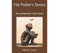 Mercy Asare The Potter's Desire (Tascabile)