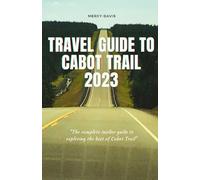 Mercy Davis Travel Guide to Cabot Trail 2023 (Tascabile) Discovery Diaries