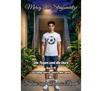 Mercy, die Straßenritze - Buch 15 - Die Togen und die Hure: Eine 25-teilige Horror-Genre-Mix-Serie - ein himmlisch-höllisches Epos - eine unvergessliche Geschichte.