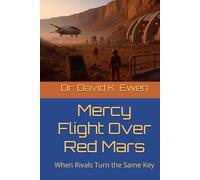 Mercy Flight Over Red Mars: When Rivals Turn the Same Key