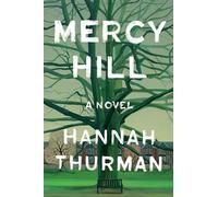 Mercy Hill: A Novel