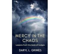 Mercy in the Chaos: Lessons from the book of Judges