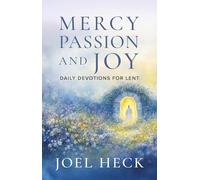 Mercy, Passion, and Joy: Daily Devotions for Lent