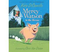 Mercy Watson to the Rescue: 1