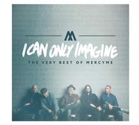MercyMe I Can Only Imagine - The Very Best Of Mercyme (CD)