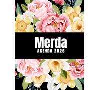 Merda Agenda 2026: Planer 2026 giornaliera, settimanale e mensile per ragazze e donne - per pianificare il proprio tempo e organizzare la propria ... da colorare per il relax e la creatività.