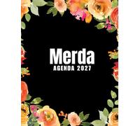 Merda Agenda 2027: Planer 2027 giornaliera, settimanale e mensile per ragazze e donne - per pianificare il proprio tempo e organizzare la propria ... da colorare per il relax e la creatività.