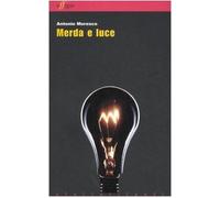 Merda e luce: Il firmamento-Duetto-Merda e luce-Magnificat-Fuco nero