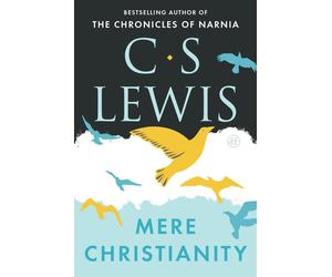 Mere Christianity: A Revised and Amplified Edition - Lewis C. S.