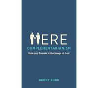 Mere Complementarianism: Male and Female in the Image of God
