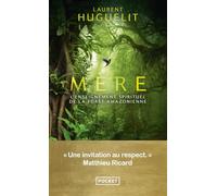 Mère: L'enseignement spirituel de la forêt amazonienne
