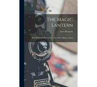 Mere Phantom The Magic Lantern (Tascabile)