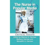 Meredith A. Harmes The Nurse in Popular Media (Tascabile)