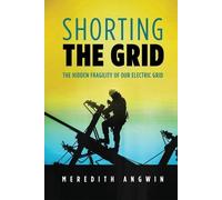 Meredith Angwin Shorting the Grid (Tascabile)