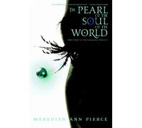 Meredith Ann Pierce The Pearl Of The Soul Of The World (Tascabile)