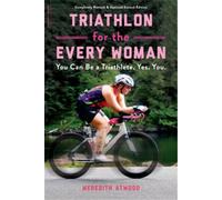 Meredith Atwood Triathlon for the Every Woman (Tascabile)
