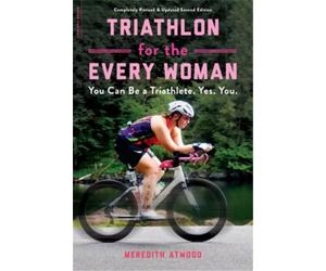 Meredith Atwood Triathlon for the Every Woman (Tascabile)