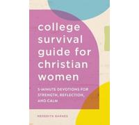 Meredith Barnes The College Survival Guide for Christian Women (Tascabile)