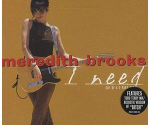 Meredith Brooks - I Need