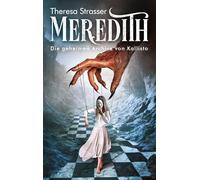 Meredith: Die geheimen Archive von Kallisto: 1