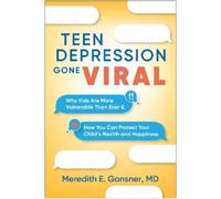 Meredith E. Gansner Teen Depression Gone Viral (Tascabile)