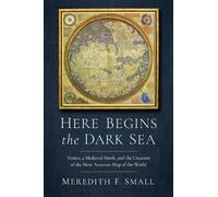 Meredith Francesca Small Here Begins the Dark Sea (Tascabile)
