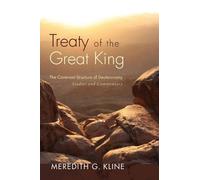 Meredith G. Kline Treaty of the Great King (Tascabile)
