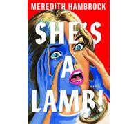 Meredith Hambrock RIGHTS NOT OWNED - She's A Lamb (Tascabile)