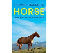Meredith Hill The Well-Mannered Horse (Tascabile)