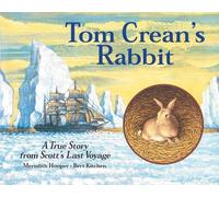 Meredith Hooper Tom Crean's Rabbit (Tascabile)