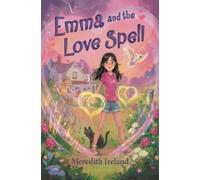 Meredith Ireland Emma and the Love Spell (Copertina rigida)